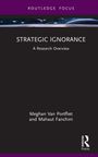 ROUTLEDGE FOCUS. STRATEGIC IGNORANCE, A Research Overview, Meghan Van Portfliet, Mahaut Fanchini. Oben: Weltraumdarstellung.