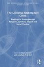 "The Universal Shakespeare Creed: Readings in Shakespearean Religious, Spiritual, Ethical and Social Practice", bearbeitet von Marta Cerezo und Jonathan P. A. Sell. Blaues Hintergrundmotiv.