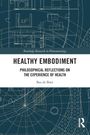 Bas de Boer: Healthy Embodiment, Buch