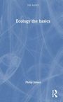 Philip James: Ecology the basics, Buch