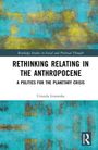 "Rethinking Relating in the Anthropocene: A Politics for the Planetary Crisis" von Urszula Lisowska. Hintergrund abstrakt bunt.