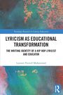 "Lyricism as Educational Transformation: The Writing Identity of a Hip Hop Lyricist and Educator" von Lamont Pretrell Muhammad.