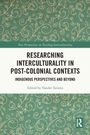 Researching Interculturality in Post-Colonial Contexts, Buch