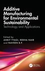 Additive Manufacturing for Environmental Sustainability, Buch