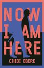 Chidi Ebere: Now I Am Here, Buch