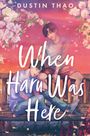 Dustin Thao: When Haru Was Here, Buch