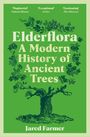 Jared Farmer: Elderflora, Buch