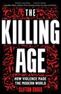 Clifton Crais: The Killing Age, Buch