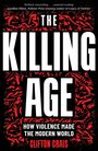Clifton Crais: The Killing Age, Buch
