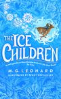 M. G. Leonard: The Ice Children, Buch
