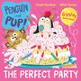 "Penguin and Pup!", "Hazel Gardner", "Nikki Dyson", "Giggles guaranteed!", "The Perfect Party". Illustration mit Pinguin auf Torte.