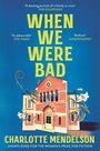 Charlotte Mendelson: When We Were Bad, Buch
