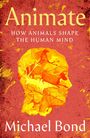 "Animate: How Animals Shape the Human Mind" von Michael Bond. Silhouetten von Tieren bilden ein menschliches Profil auf rotem Hintergrund.