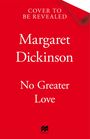 Margaret Dickinson: No Greater Love, Buch