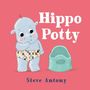 Steve Antony: Hippo Potty, Buch