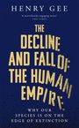 Henry Gee: The Decline and Fall of the Human Empire, Buch