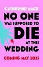 Catherine Mack: No one was Supposed to Die at this Wedding, Buch