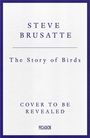 Steve Brusatte: The Story of Birds, Buch