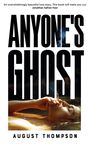 August Thompson: Anyone's Ghost, Buch