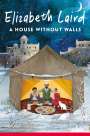 Elizabeth Laird: A House Without Walls, Buch