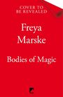 „Cover to be revealed“, „Freya Marske“, „Bodies of Magic“. Roter Hintergrund mit kleinem schwarz-weißem Logo unten.