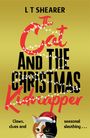 L T Shearer: The Cat and the Christmas Kidnapper, Buch