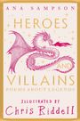 „Heroes and Villains: Poems about Legends“ von Ana Sampson, illustriert von Chris Riddell. Illustration eines Drachens.