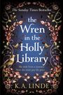 K. A. Linde: The Wren in the Holly Library, Buch