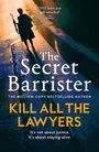 „The Secret Barrister: Kill All The Lawyers“ steht auf dem Cover. Eine Silhouette mit Regenschirm auf einer Straße.