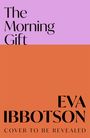 Eva Ibbotson: The Morning Gift, Buch