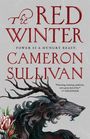 "The Red Winter", "Power is a hungry beast", "Cameron Sullivan". Illustration eines schwarzen, wolfsähnlichen Wesens.