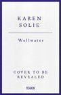 Karen Solie: Wellwater, Buch