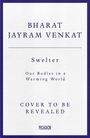 Bharat Jayram Venkat: Swelter, Buch