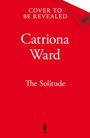 Text: "COVER TO BE REVEALED, Catriona Ward, The Solitude." Roter Hintergrund, mittelgroßes Logo unten.