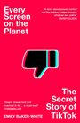 Texte: "Every Screen on the Planet", "The Secret Story of TikTok", Zitate von PARMY OLSON und CHRIS MILLER. Logo: Daumen runter.