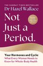 Dr Hazel Wallace - Not Just a Period. Das Cover zeigt einen lila Hintergrund mit einem goldenen Kreis.