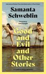 Samanta Schweblin: Good and Evil and Other Stories, Buch