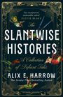 "The Slantwise Histories", "A Collection of Defiant Tales", Alix E. Harrow, goldene Ornamente, fliegende Kreaturen.