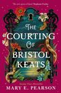 Mary E. Pearson: The Courting of Bristol Keats, Buch