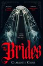 Charlotte Cross: The Brides, Buch