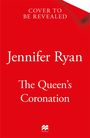 "COVER TO BE REVEALED," "Jennifer Ryan," "The Queen's Coronation," roter Hintergrund, Logo unten.