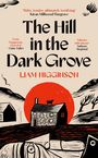 Liam Higginson: The Hill in the Dark Grove, Buch