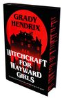 Grady Hendrix: Witchcraft for Wayward Girls, Buch