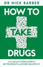 Nick Barber: How to Take Drugs, Buch