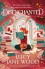 Lucy Jane Wood: Disenchanted, Buch