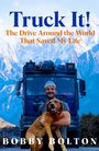 Bobby Bolton: Truck It!, Buch