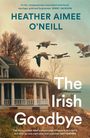 "Heather Aimee O’Neill, The Irish Goodbye." Ein Haus mit Säulen, darüber fliegende Vögel in einer landschaftlichen Umgebung.