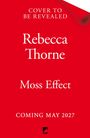 Text: "Cover to be revealed. Rebecca Thorne. Moss Effect. Coming May 2027." Roter Hintergrund, kleines Tor-Logo.