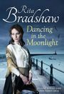 Rita Bradshaw: Dancing in the Moonlight, Buch
