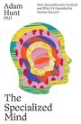 „Adam Hunt PhD, The Specialized Mind.“ Bunte, abstrakte Silhouette eines Kopfes mit Schichten in verschiedenen Farben.